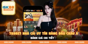789BET Nhà Cái Uy Tín Hàng Đầu Châu Á - Đánh Giá Chi Tiết